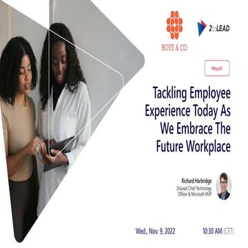 Tackling Employee Experience Today As We Embrace The Future Workplace
