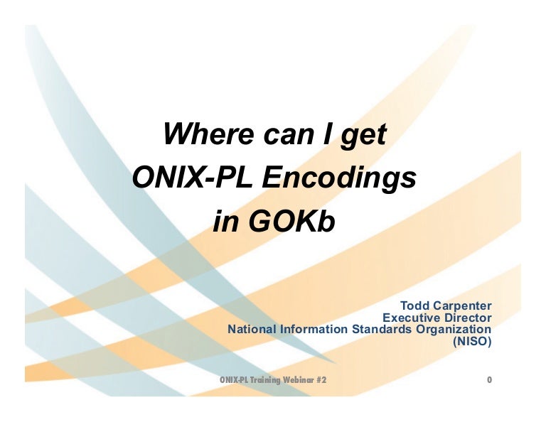 onix pl training on how to access gokb encodings what is onix s final form