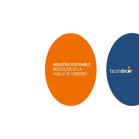 Tacondecor, industria sostenible para reducir la huella de carbono