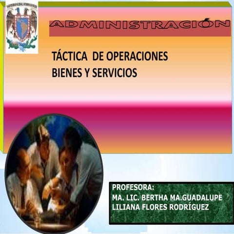 ADMINADMISTRACIÓN TÁCTICA DE OPERACIONES BIENES Y SERVICIOS