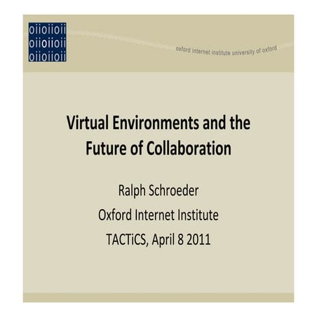 Virtual Environments and the Future of Collaboration
