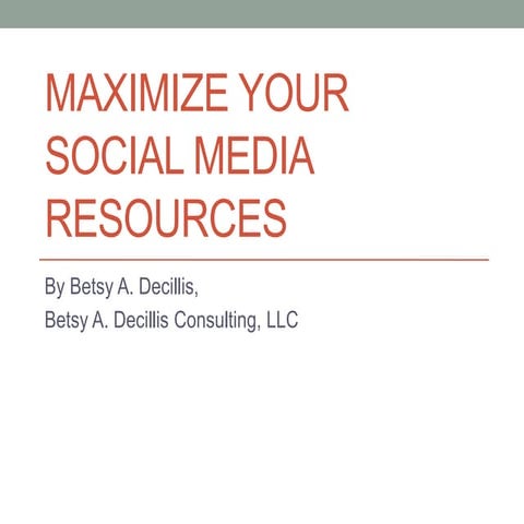 Maximize Your Social Media Resources