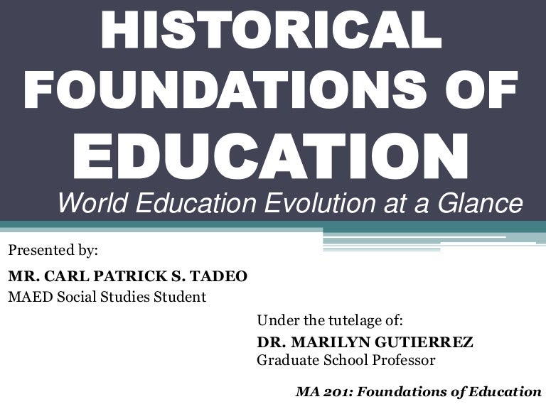 Historical Foundations of Education World Education Evolution at a G…