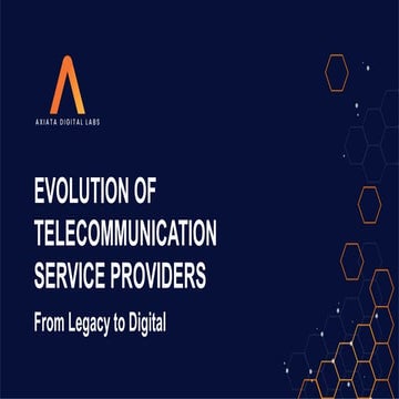 Evolution of Telecommunication Service Providers, from Legacy to Digital, Nam...