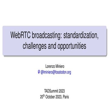 WebRTC Broadcasting @ TADSummit 2023
