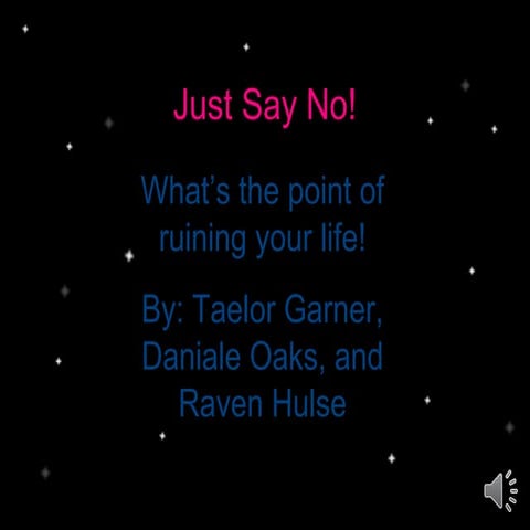 Taelor, daniale, and raven drug awareness slide show