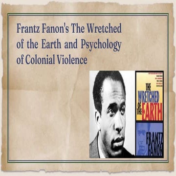 The Wretched of The Earth and Psychology of Colonial Violence Paper_no._203.pptx