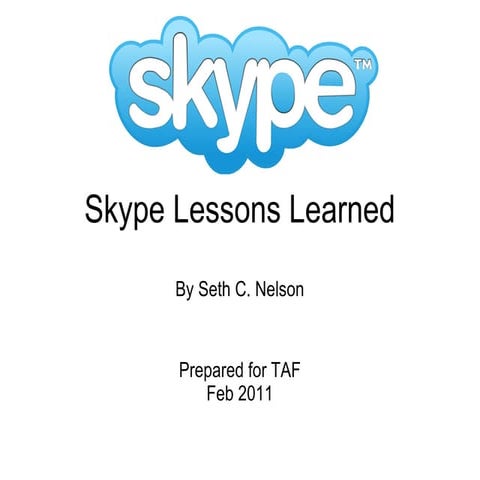 TAF - Skype Lessons Learned