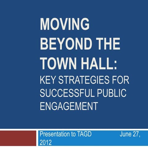 Moving Beyond the Town Hall: Key Strategies for Successful Public Engagement,...
