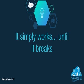 Tahoe Dreamin 2018: It simply works... until it breaks!