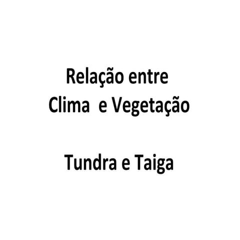 Taiga e Tundra