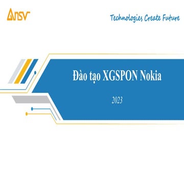 Tai lieu dao tao XGSPON cua ANSV v1.2.7.pptx