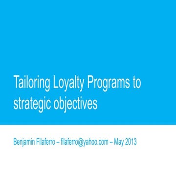 Tailoring loyalty programs to strategic objectives