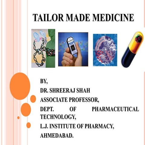 Tailor made medicine