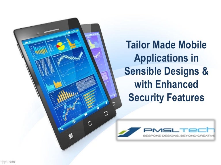 Tailor made mobile applications in sensible designs & with enhanced s…