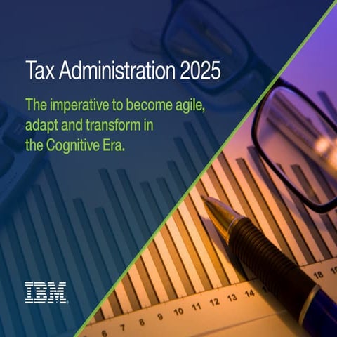 Tax Administration 2025: The imperative to become agile, adapt and transform ...