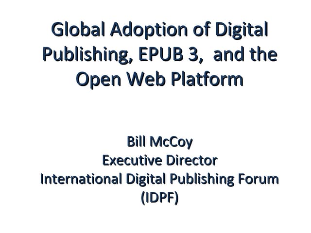Global Adoption of Digital Publishing, EPUB 3,  and the Open Web Platform 