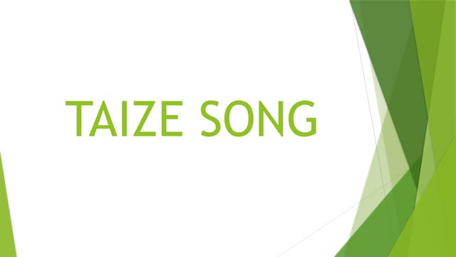 TAIZE SONG, Flow and procedure how to start.pptx