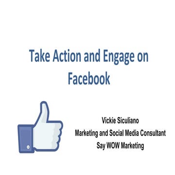 Take Action and Engage on Facebook