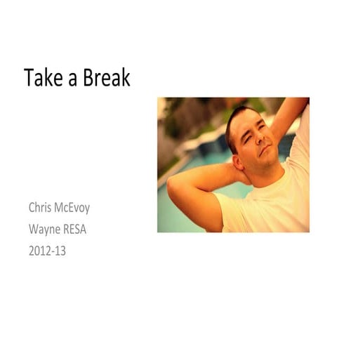 Take a break_20120725_105812_3