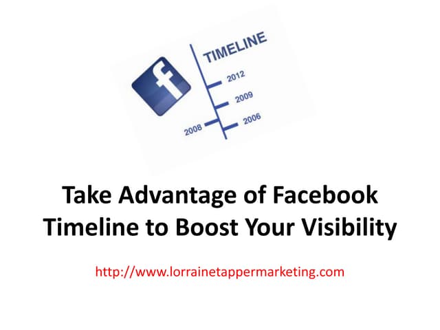 Take advantage of facebook timeline to boost your visibility