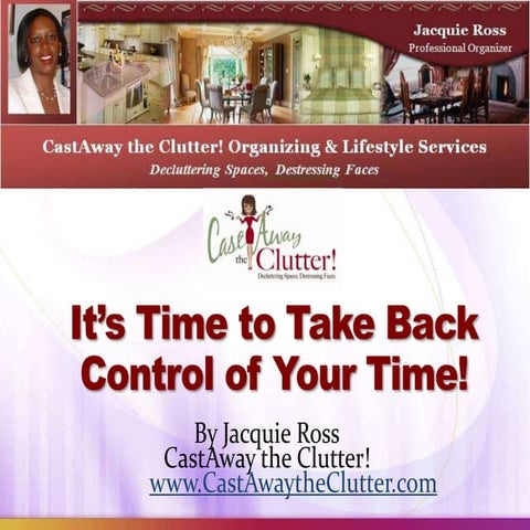 Take Back Control Of Your Time by Jacquie Ross, CastAway the Clutter