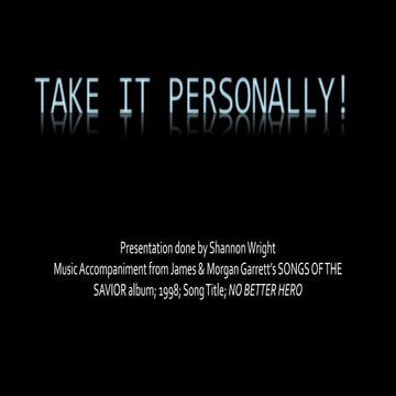 Take it personally