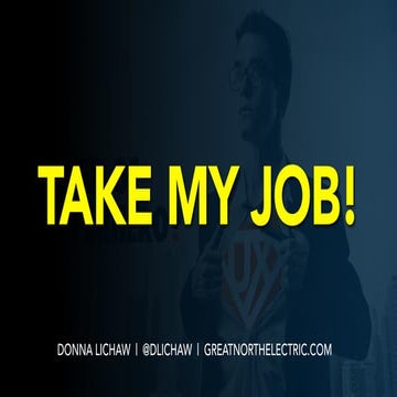 Take My Job!