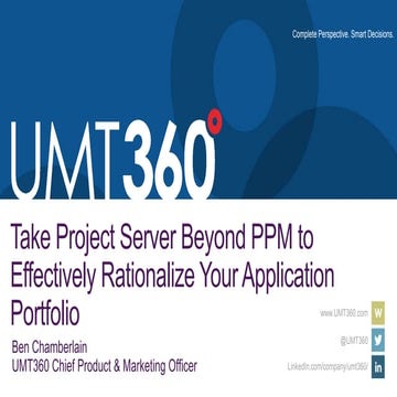 Take Project Server Beyond PPM to Effectively Rationalize your Application Po...