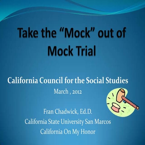 Take the mock out of mock trials