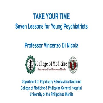 Take Your Time: Seven Lessons for Young Psychiatrists