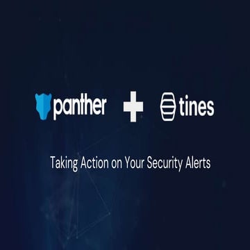 Taking Action on Your Security Alerts with Panther and Tines 