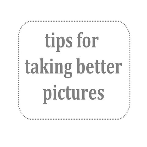 tips for taking better pictures