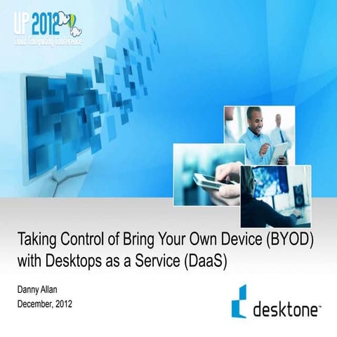 Taking control of bring your own device byod with desktops as a service (daa ...