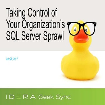 Geek Sync | Taking Control of Your Organization’s SQL Server Sprawl