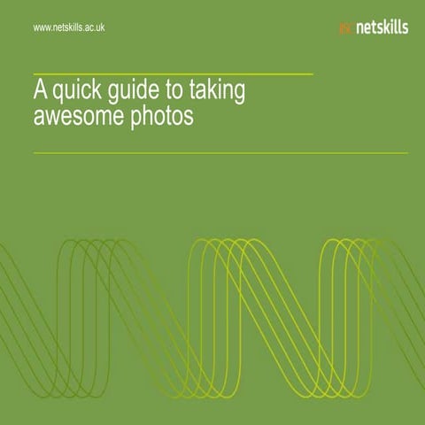 A quick guide to taking awesome photos