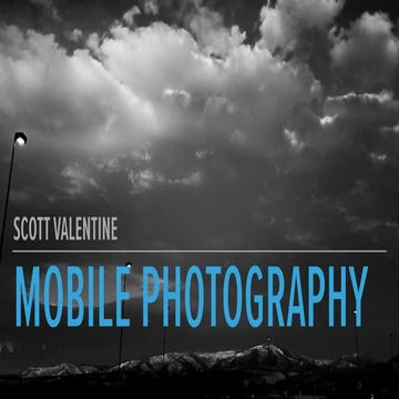Taking mobile photography seriously - Scott Valentine (scoxel.com)