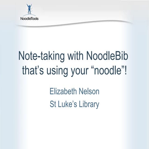 Taking notes with noodle tools