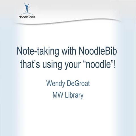 Taking Notes With Noodle Tools Mwl