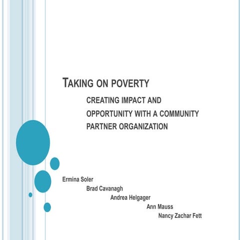 TAKING ON POVERTY: CREATING IMPACT AND OPPORTUNITY WITH A COMMUNITY PARTNER O...