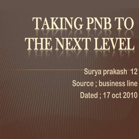 Taking Pnb To The Next Level