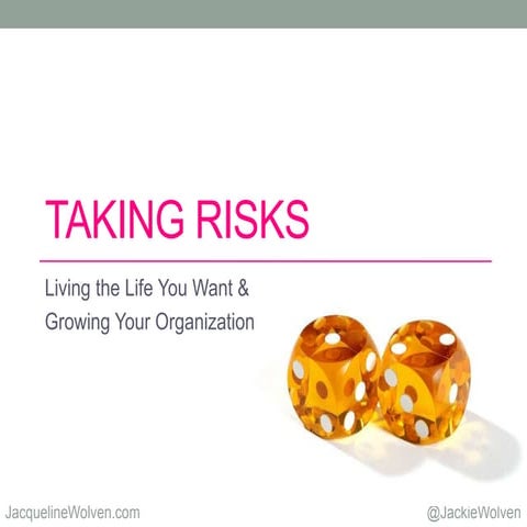 Taking Risk, Not Being Risky | PPT