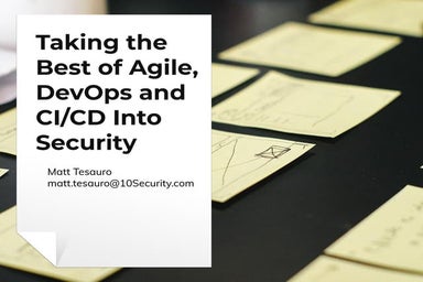 Taking the Best of Agile, DevOps and CI/CD into security