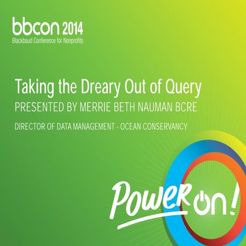 Taking the Dreary Out of The Raiser's Edge Query