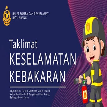 Taklimat Keselamatan  Kebakaran by BOMBA