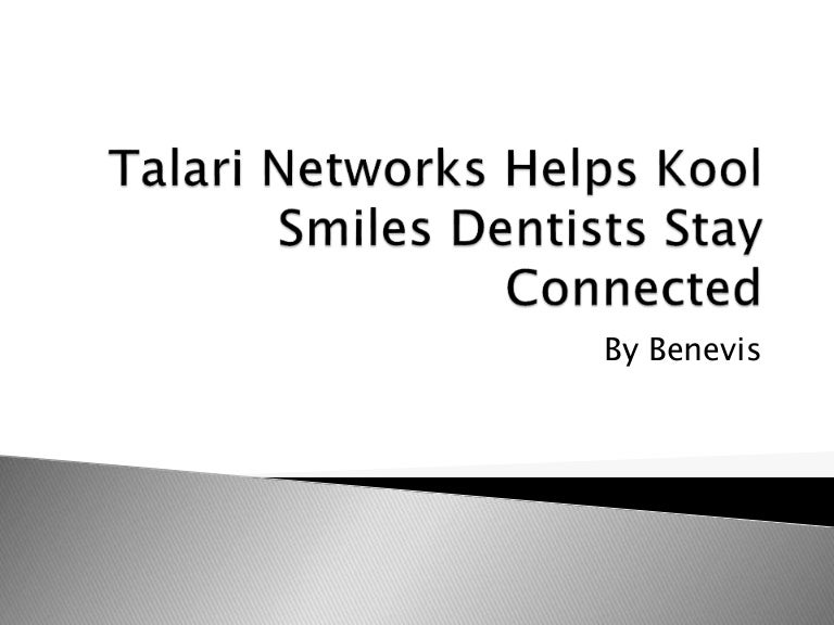 Talari Networks Helps Kool Smiles Dentists Stay Connected