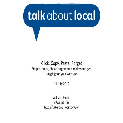 Augmented Reality demo slides for Destination Local at NESTA from Talk About ...