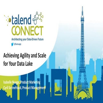 Achieving Agility and Scale for Your Data Lake - Talend