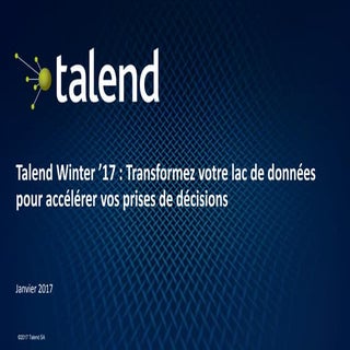Présentation de Talend Winter 2017 