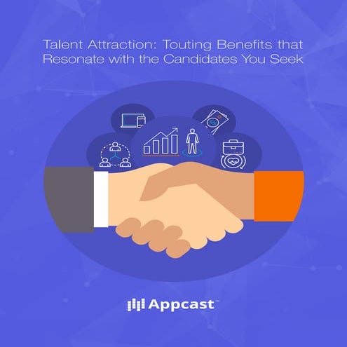 [Whitepaper] Talent Attraction: Touting Benefits that Resonate with the Candi...